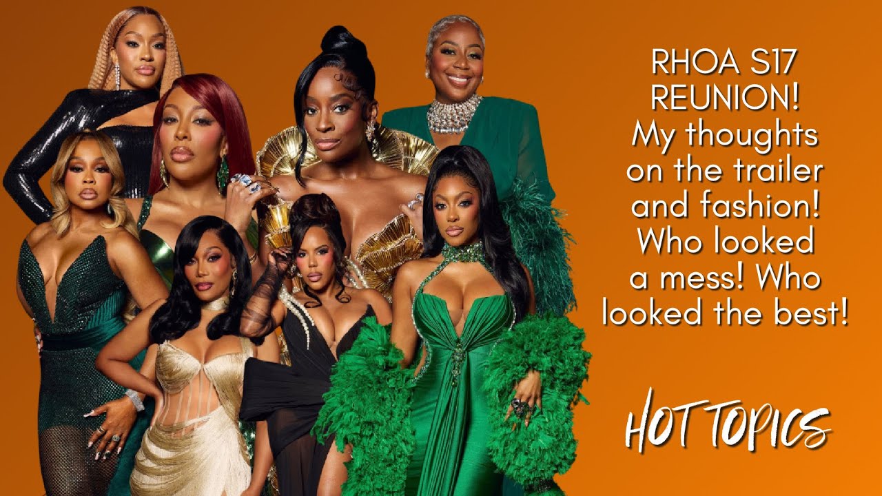 Real Housewives of Atlanta Season 17 REUNION Trailer & Fashion 