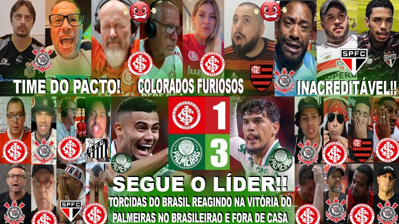 TORCIDAS DO BRASIL AO INTERNACIONAL 1X3 PALMEIRAS - SEGUE O LÍDER !!! E COLORADOS FURIOSOS