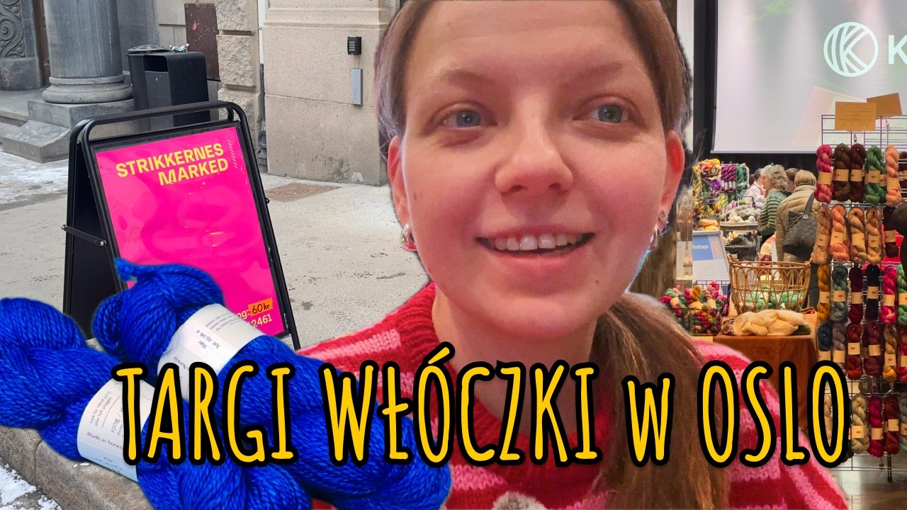 Targi włóczki w Oslo 🧶 Strikkernes Marked | co kupiłam?