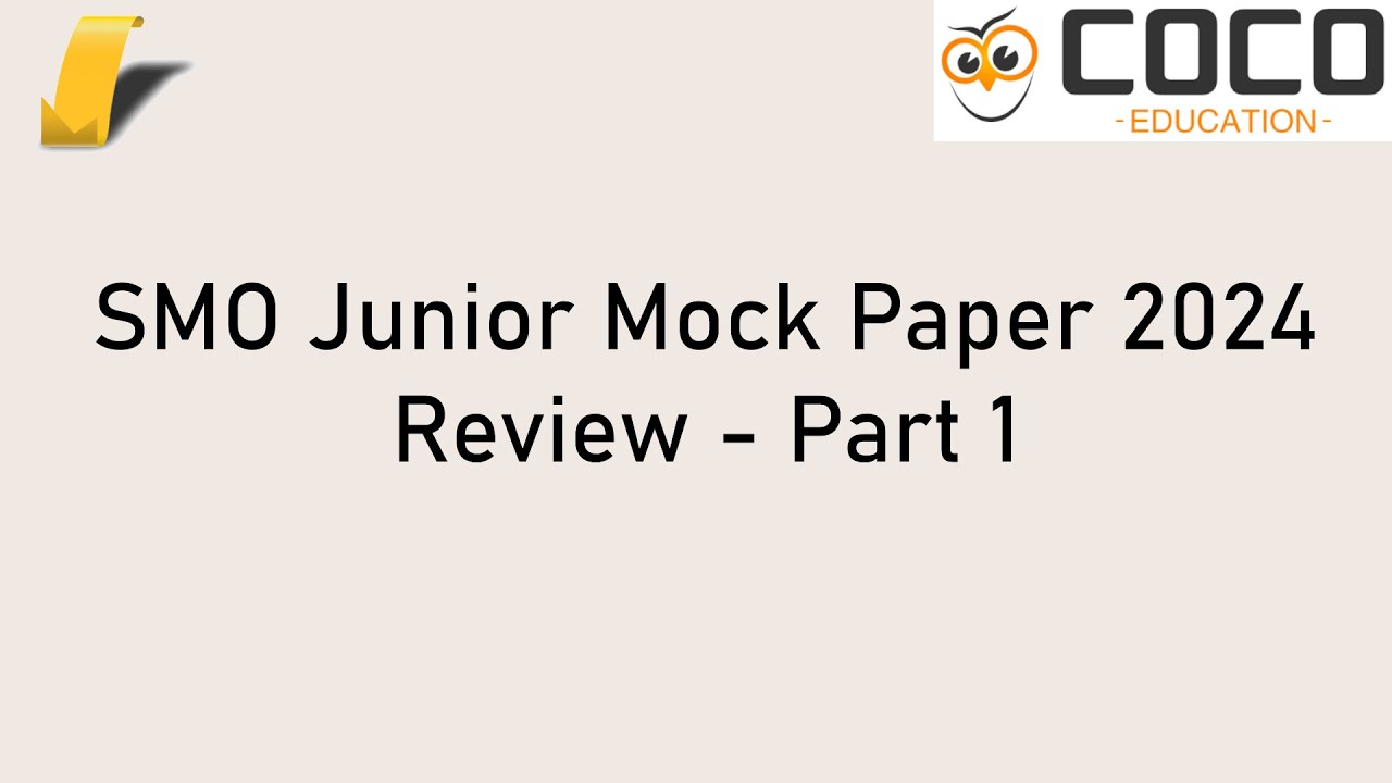 SMO Junior Mock Paper 2024 (Solution Review: Part 1)