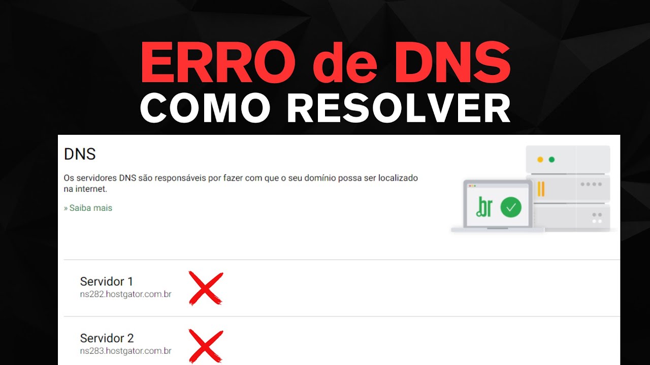 ERRO DE DNS NO REGISTRO BR - COMO RESOLVER ERRO DE DNS