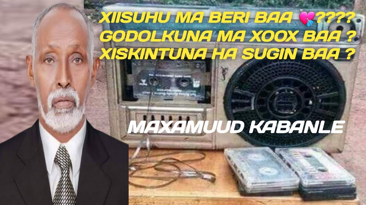 kabanle | maxamuud kabanle | xaajaba layaab lehe | maxamed kabanle | maxamed yare | hees kabanle