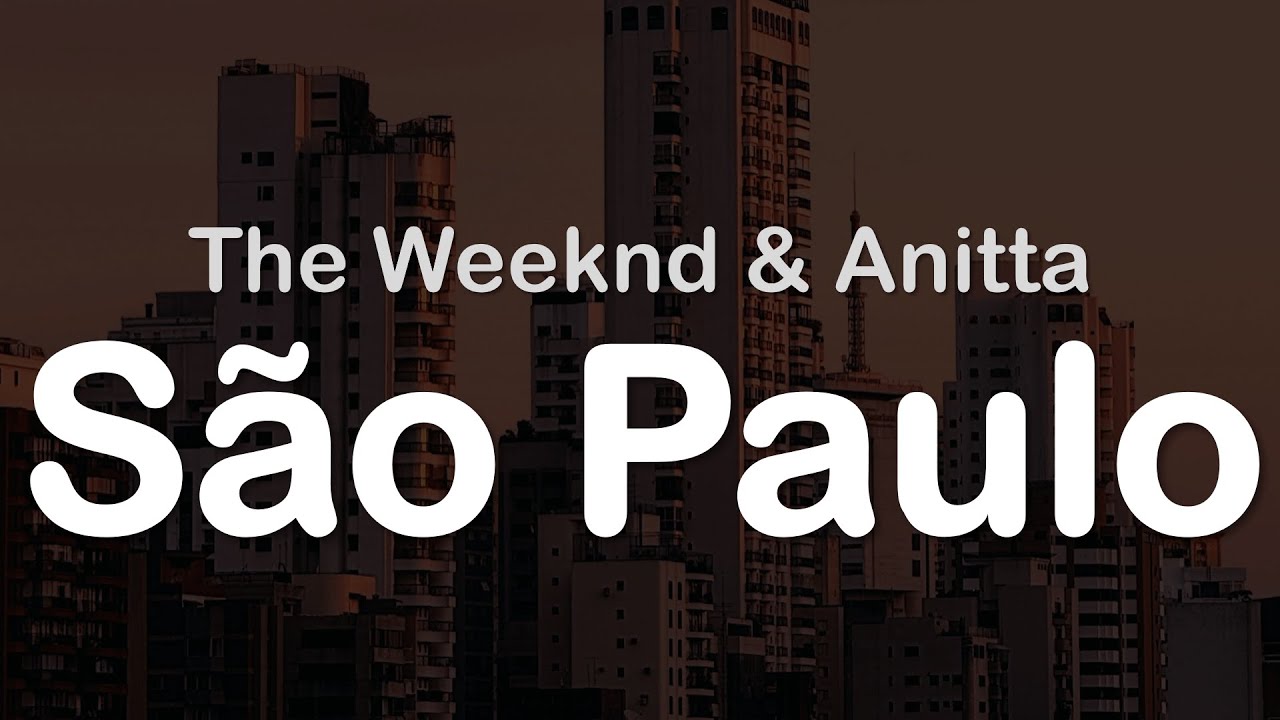 The Weeknd & Anitta - São Paulo (Clean Lyrics)