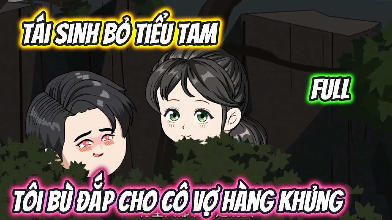 Tái Sinh Bỏ Tiểu Tam, Tôi Bù Đắp Cho Cô Vợ Hàng Khủng Full 1-8 | Vietsub Xuyên Không