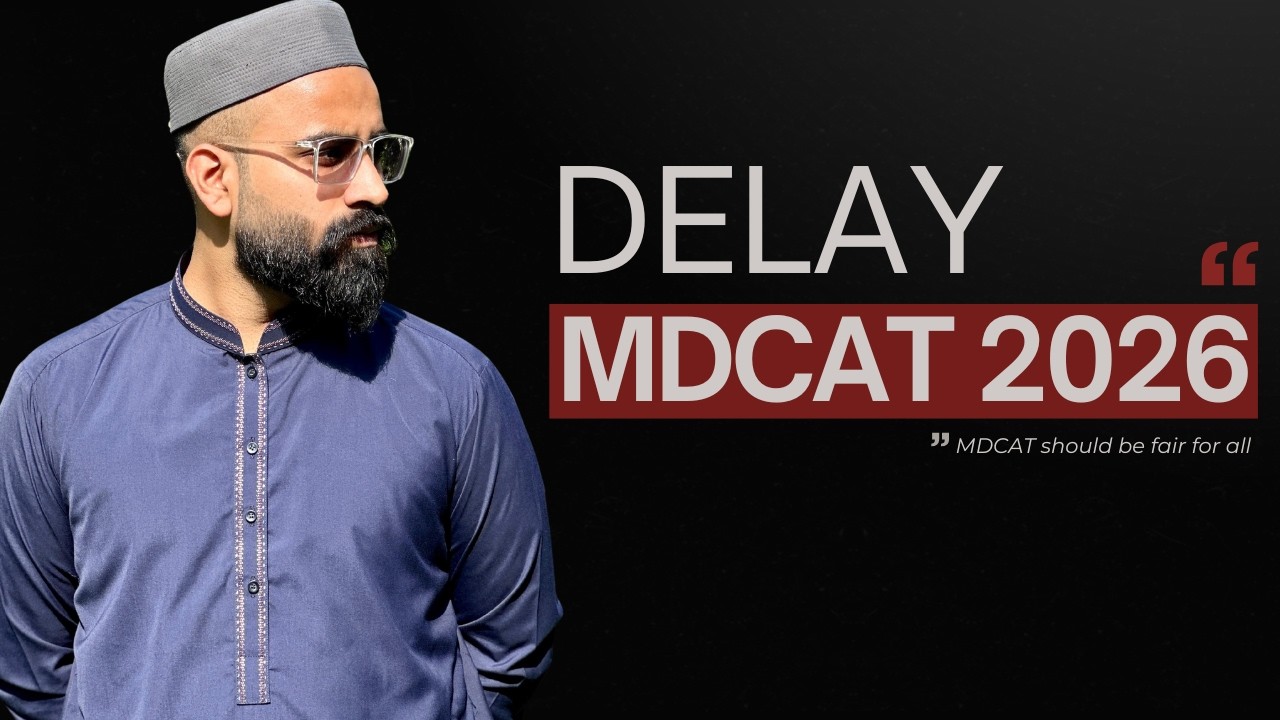 Delay PMDC MDCAT 2026। The Voice Of Students @drhamzaashraf