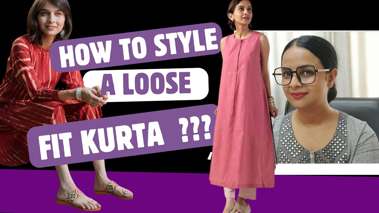 Most suitable pants,fabrics,footwear,hairdos for Loose Kurtas