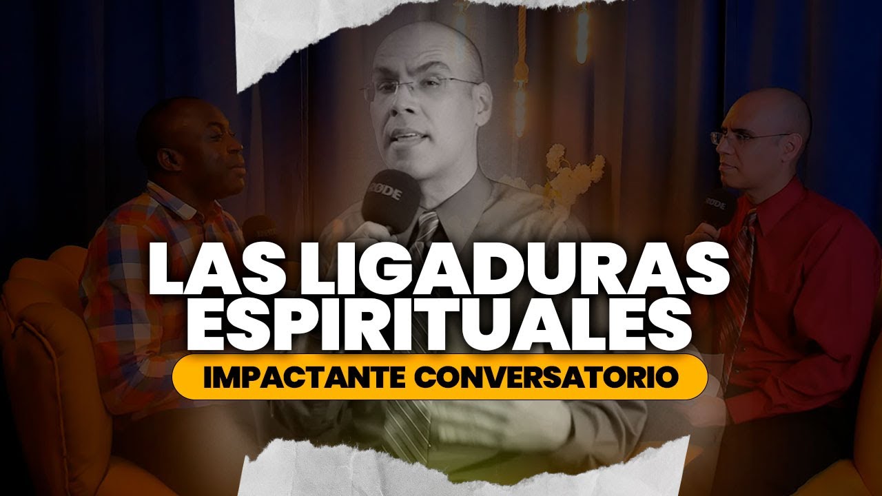 🔴PELIGROS DE LAS LIGADURAS DEL ALMA | JOSUÉ GUTIÉRREZ