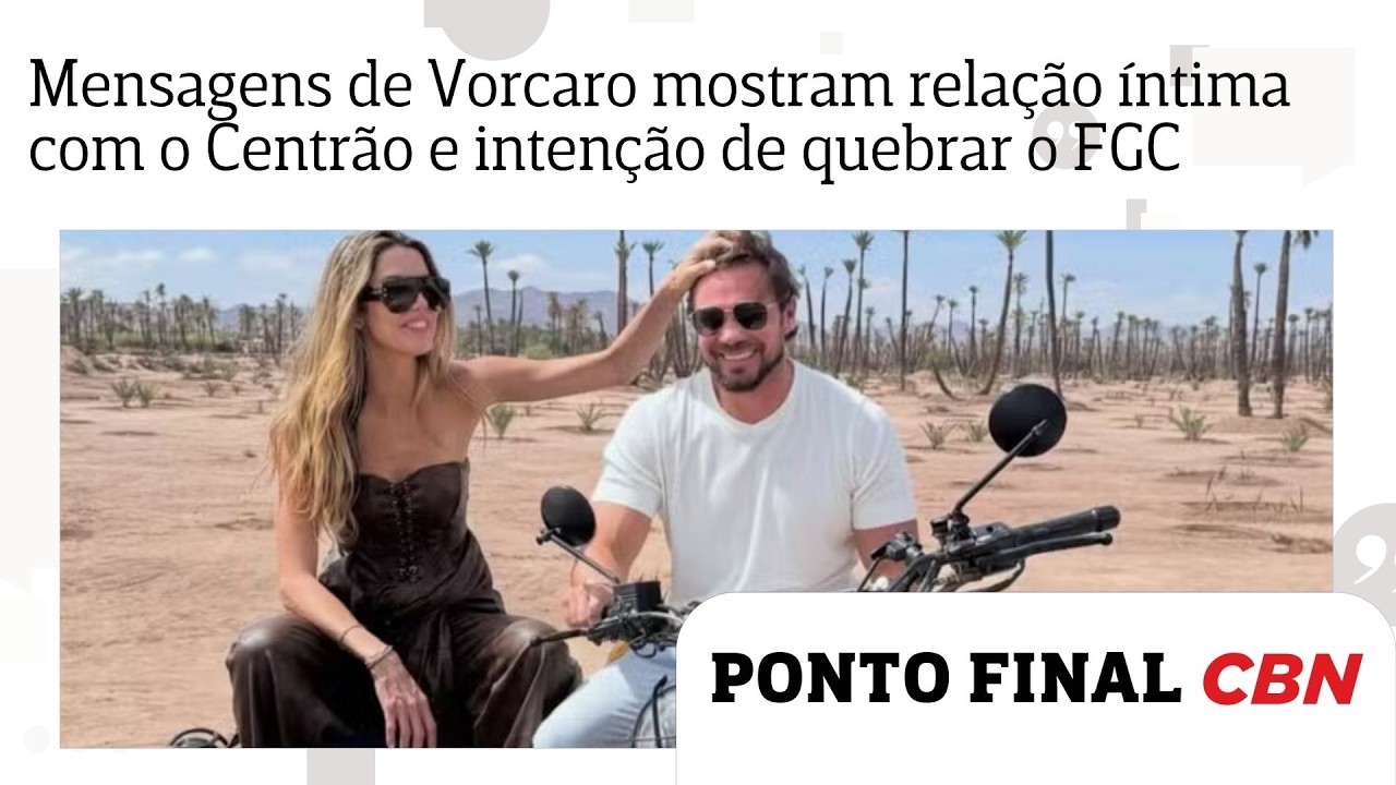 Mensagens de Vorcaro mostram relação íntima com o Centrão e intenção de quebrar o FGC