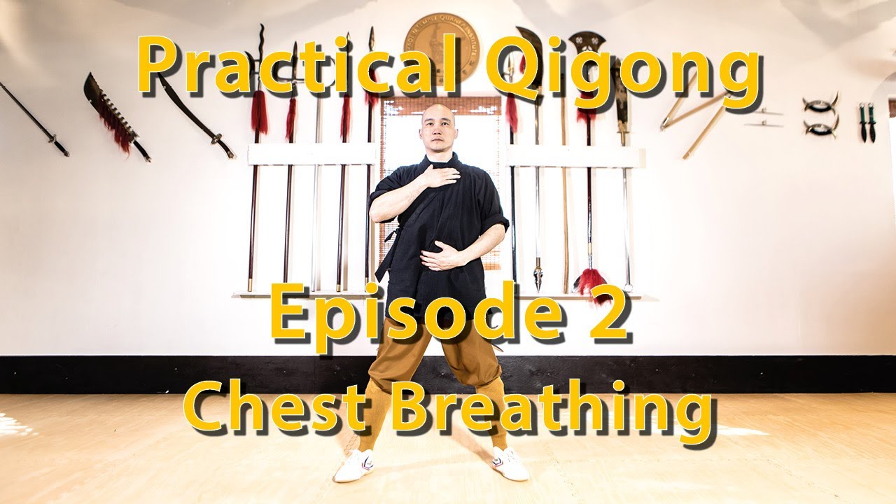 Practical Qigong Episode 02 - Chest Breathing