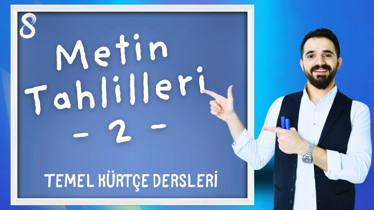 Kürtçe Metin Analizleri - 2 | Temel Kürtçe Dersleri - 8