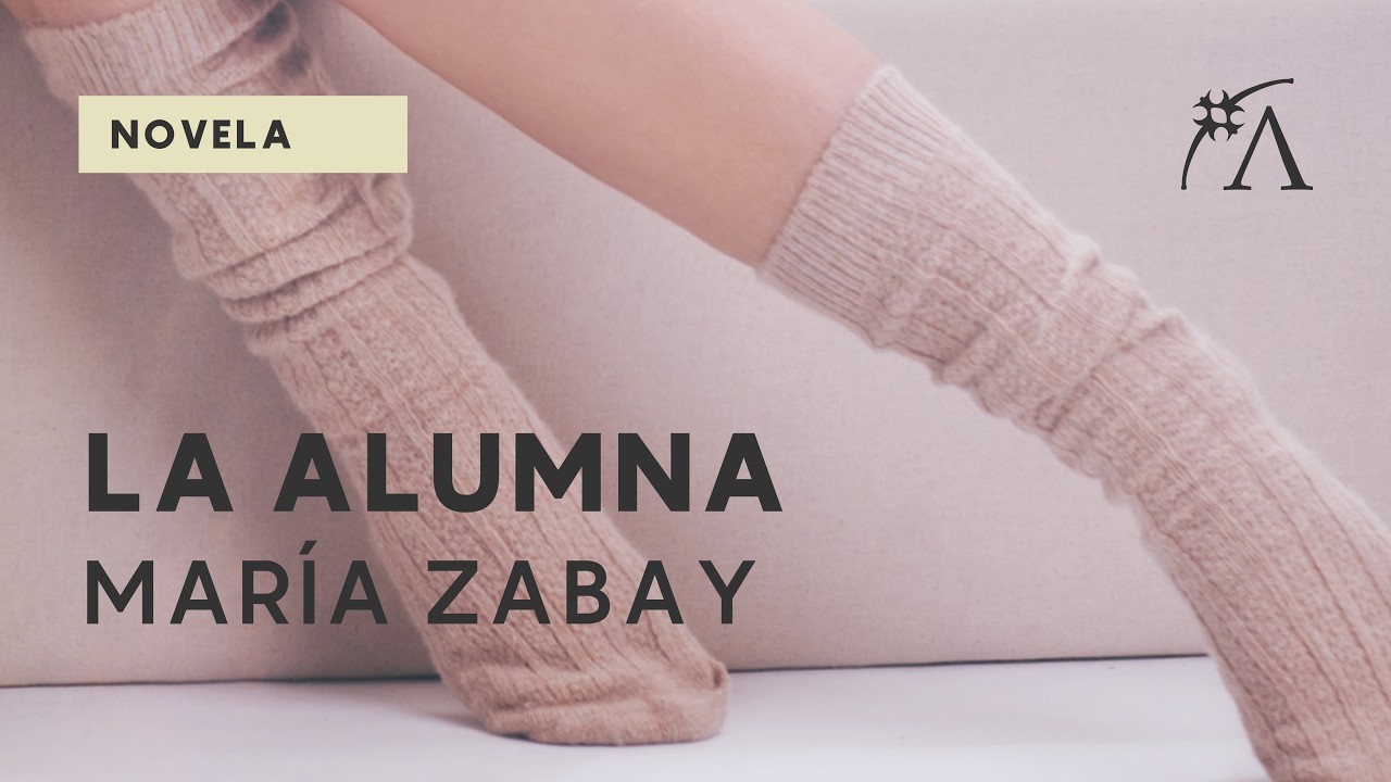 Maria Zabay nos habla de su motivación al escribir «La alumna»