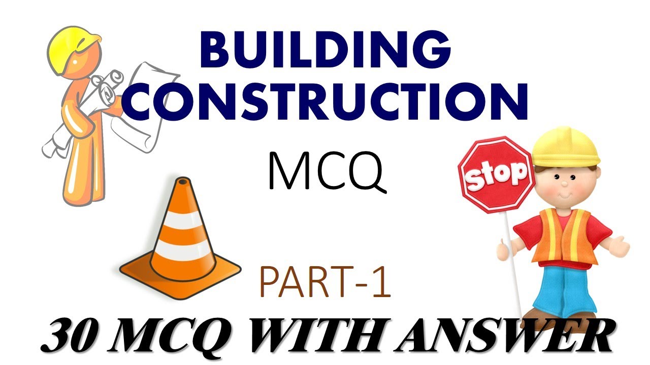 BUILDING CONSTRUCTION MCQ || PART 1 ||  30 MCQ WITH ANSWER