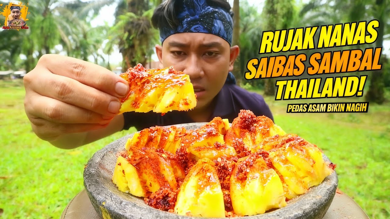Makan Rujak Nanas Sambal Thailand! Pedas Asam Segar Bikin Ketagihan
