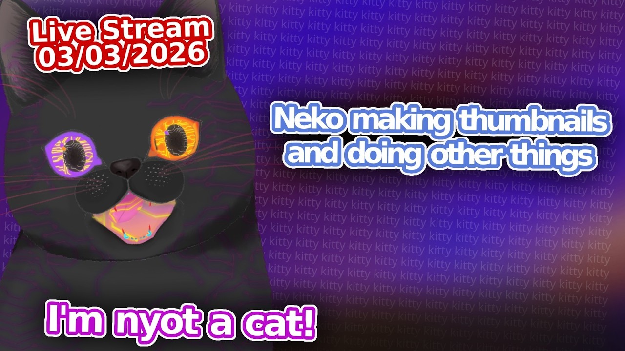 Making some thumbs and stuff (03/03/26 morning!)