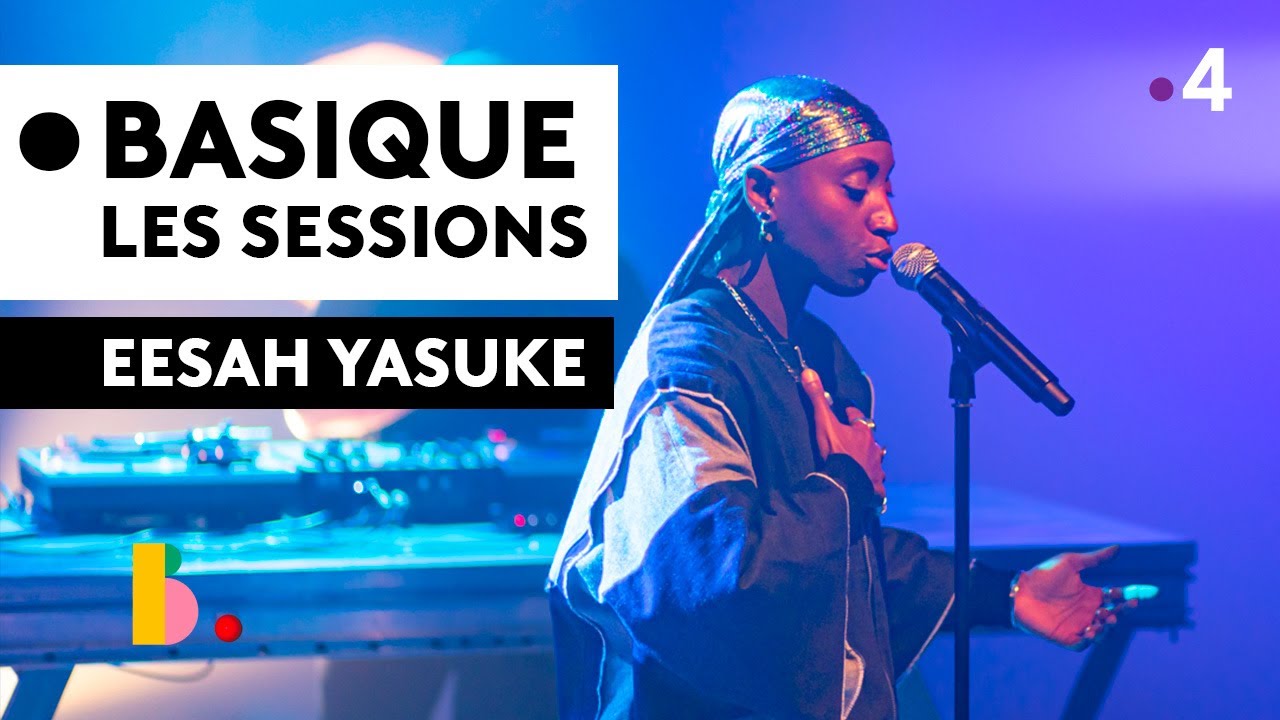 EESAH YASUKE - Basique, les sessions
