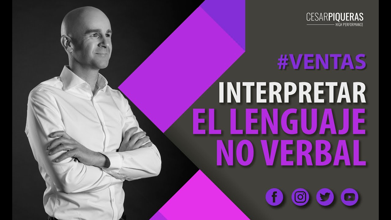 Interpretar el lenguaje no verbal | Ventas | César Piqueras
