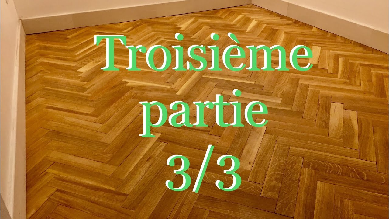 Parquet en Bâton Rompu Partie 3 Et Fin