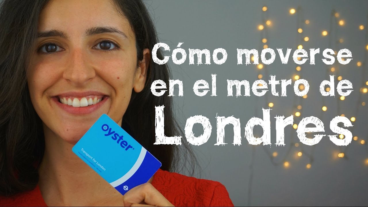 Cómo moverse en el metro de Londres - ¿Oyster card, Visitor card o Day travelcard?