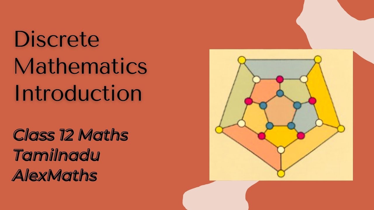 Discrete Mathematics | Chapter 12 Introduction | Class 12 Maths | TamilNadu Syllabus | AlexMaths