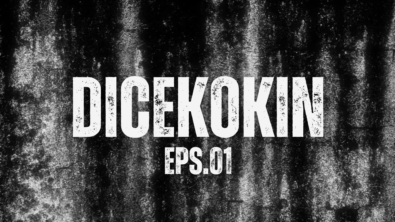 DICEKOKIN EPS.01 #podcastmusik 