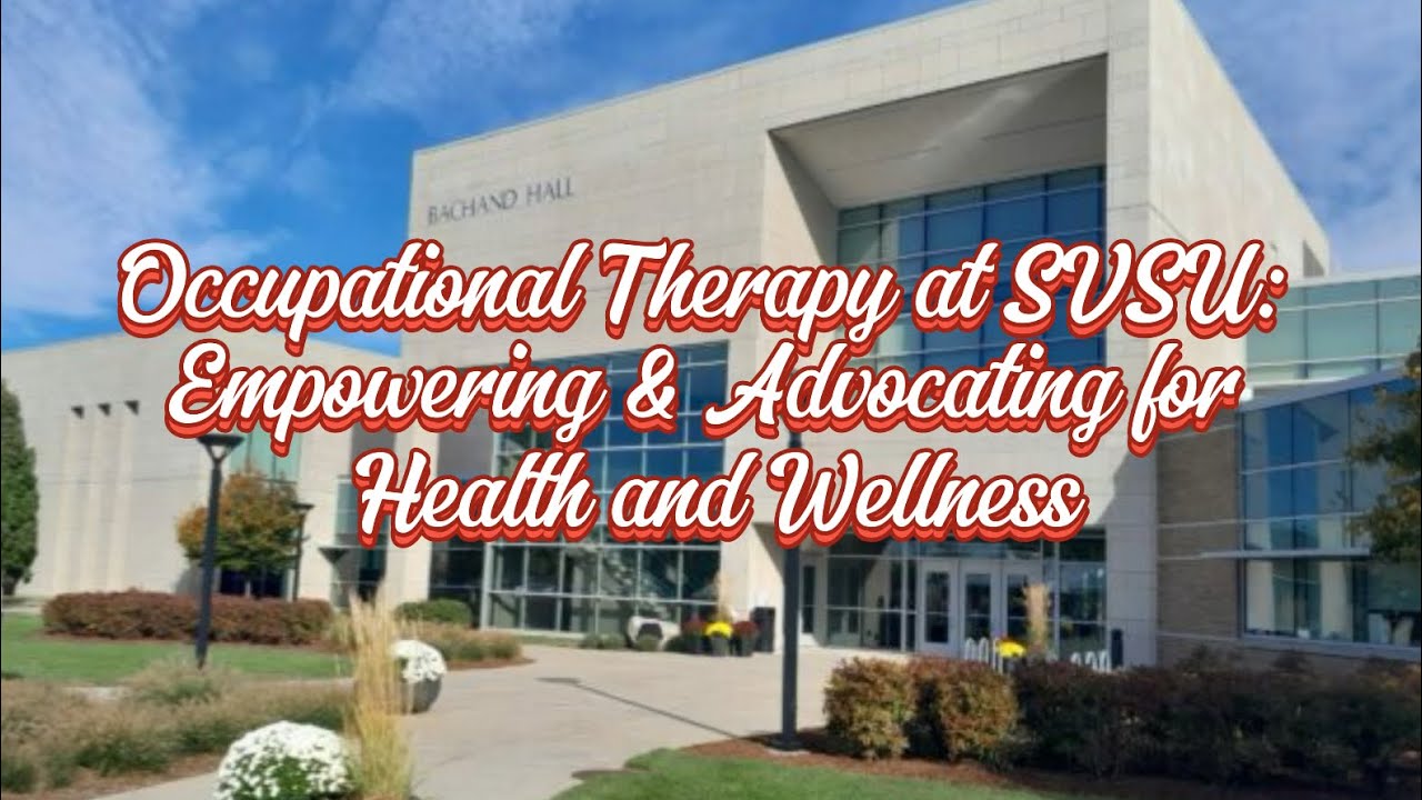 Advocacy for Health & Wellness in OT | SVSU MSOT Graduate Program