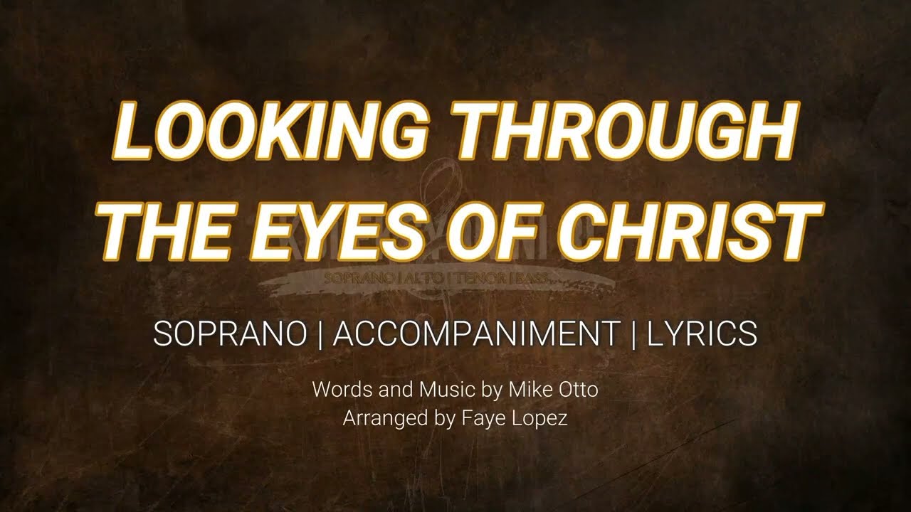 Looking Through the Eyes of Christ | Soprano | Vocal Guide by Sis. Sarah Macabali