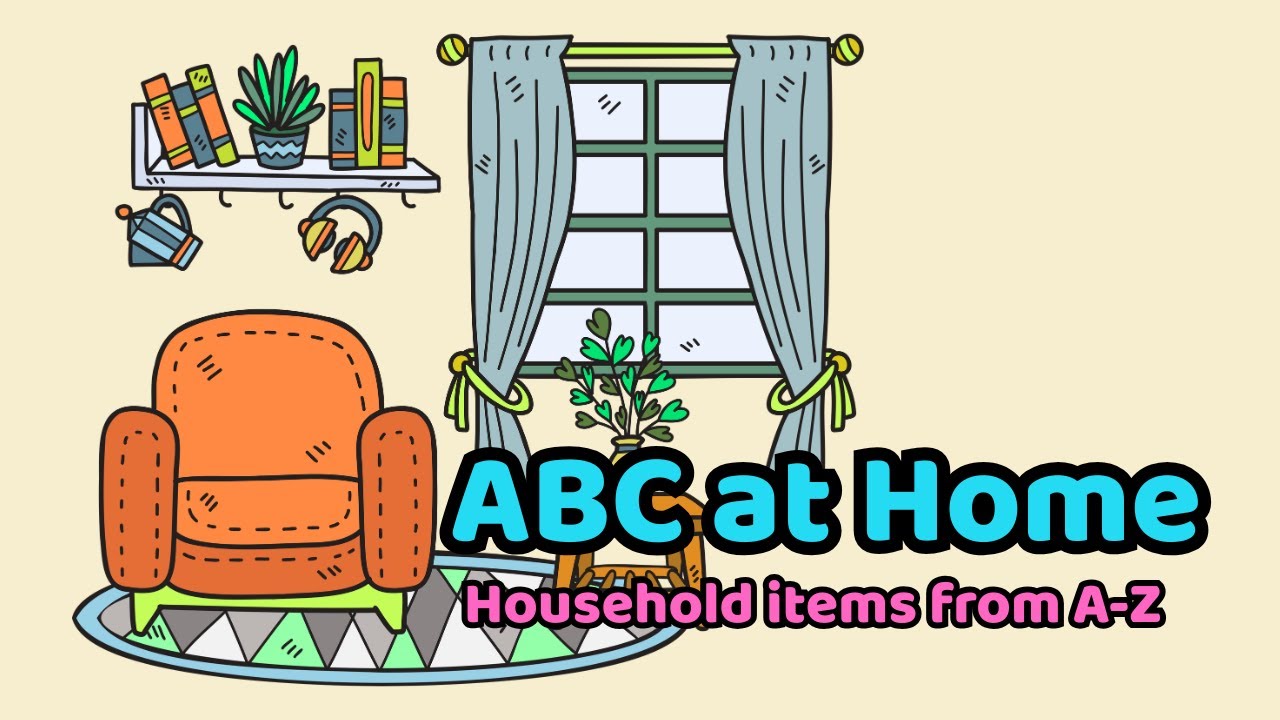 ABC at Home &ndash; Learn Household Words from A to Z | Household Items Song | ABC Song | Starlala ABC