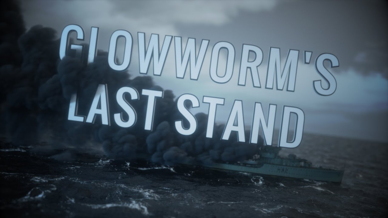 HMS Glowworm's Last Stand - Anchored in History