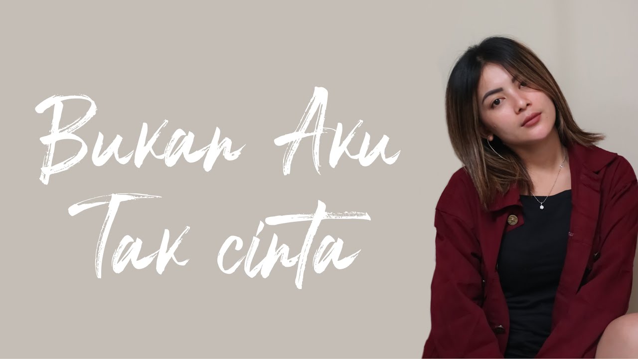 Bukan Aku Tak Cinta - Iklim ( Cover ) Dila Erista