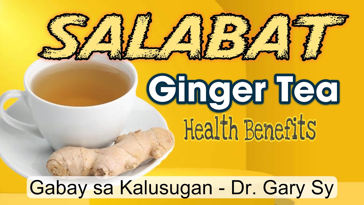 Salabat (Ginger Tea); Health Benefits & Risks - Dr. Gary Sy
