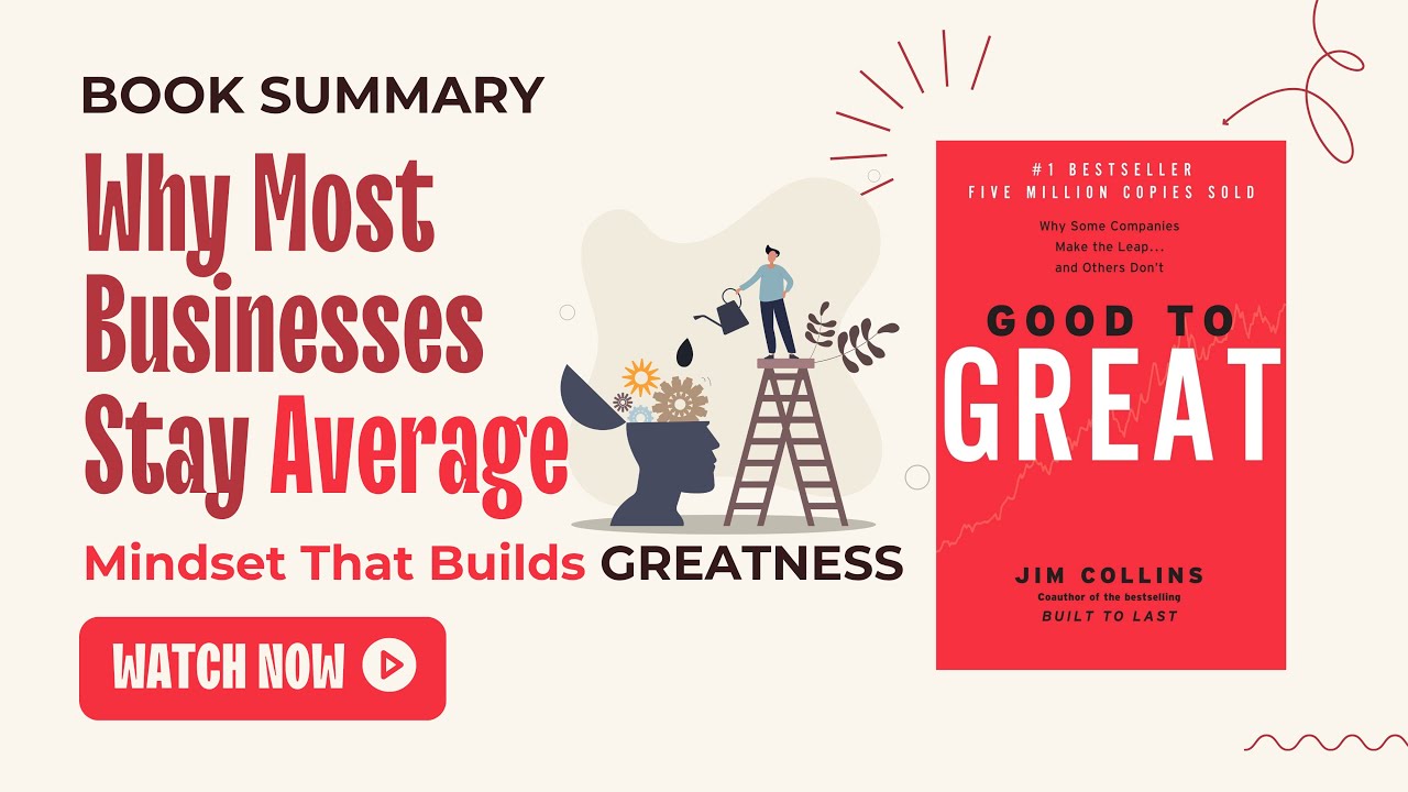 Good to Great by Jim Collins Book Summary | 7 Leadership Lessons for Business Success
