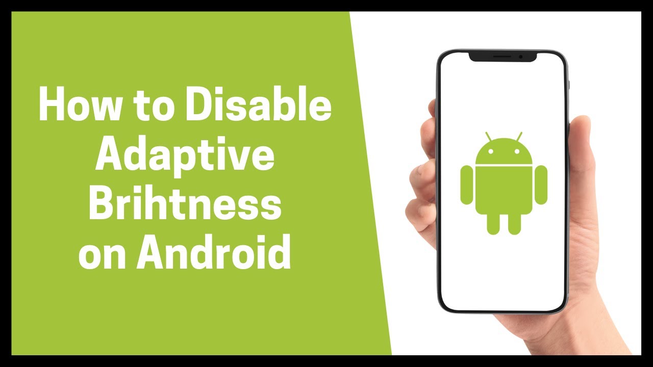 How to Disable Adaptive Brightness on Android 2022