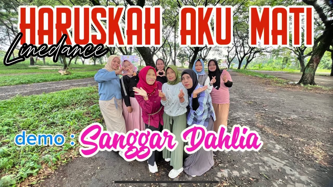 HARUSKAH AKU MATI || LINEDANCE : BEGINNER || DEMO  : SANGGAR DAHLIA