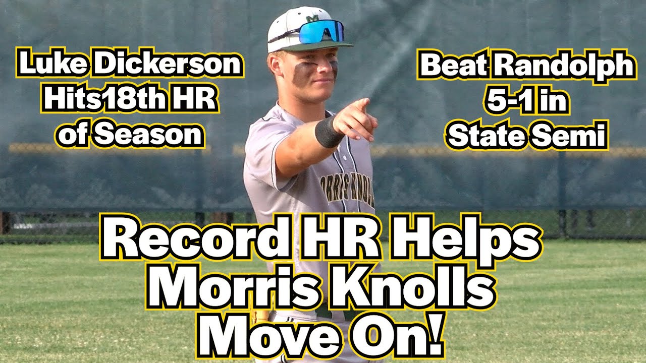 Morris Knolls 5 Randolph 1 | Group 3 Semifinal | Luke Dickerson Hits 18th HR of Season!
