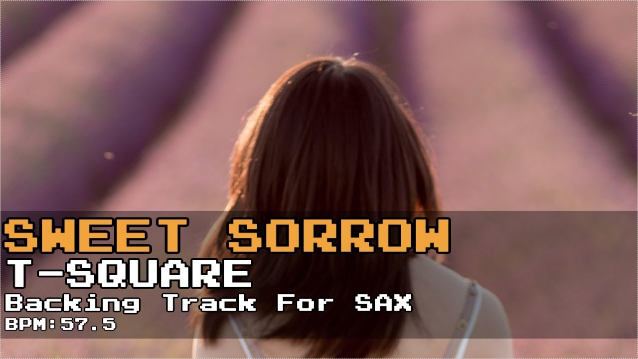 【Backing Track(for SAX)】Sweet Sorrow/T-SQUARE