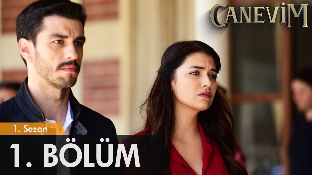 Canevim 1. Bölüm