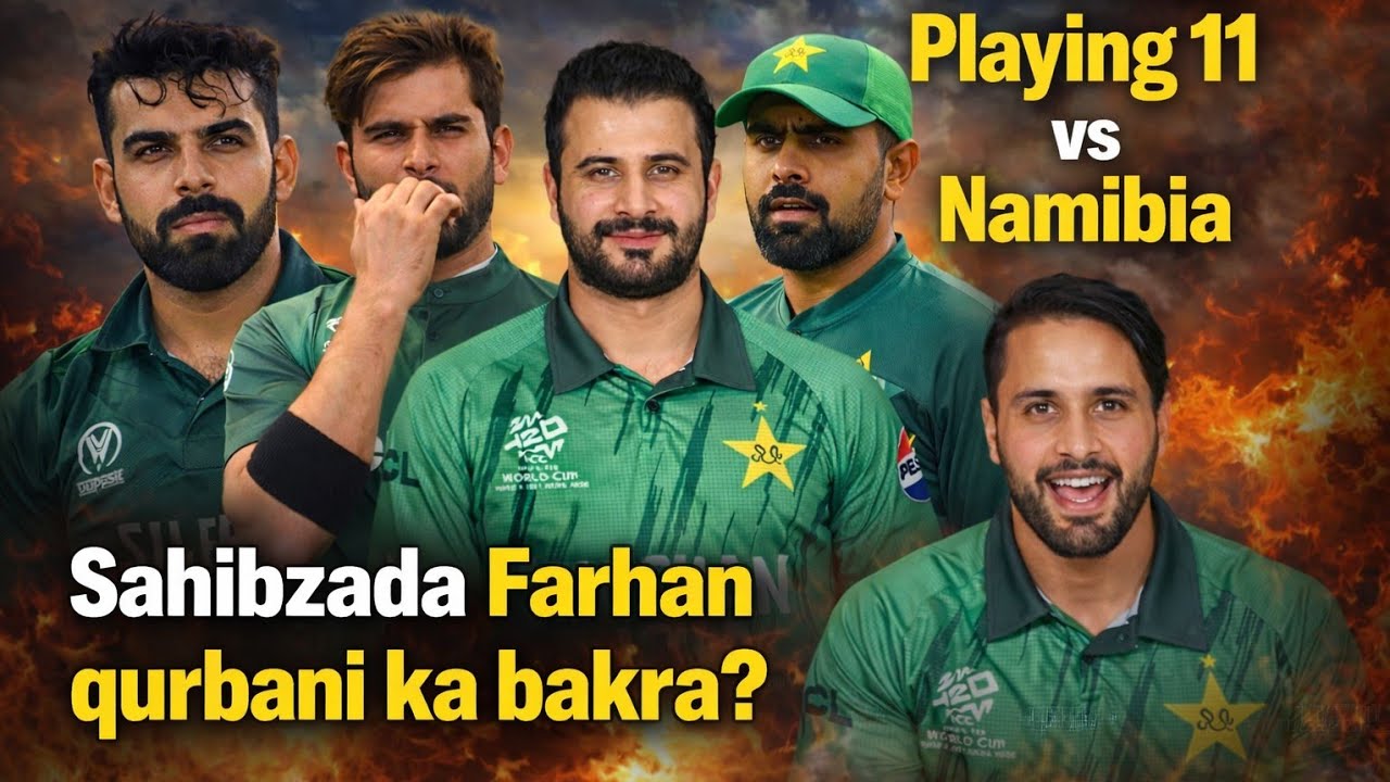 Pakistan vs Namibia Match | Babar And Shadab Likely To Play | Sahibzada Farhan Future?