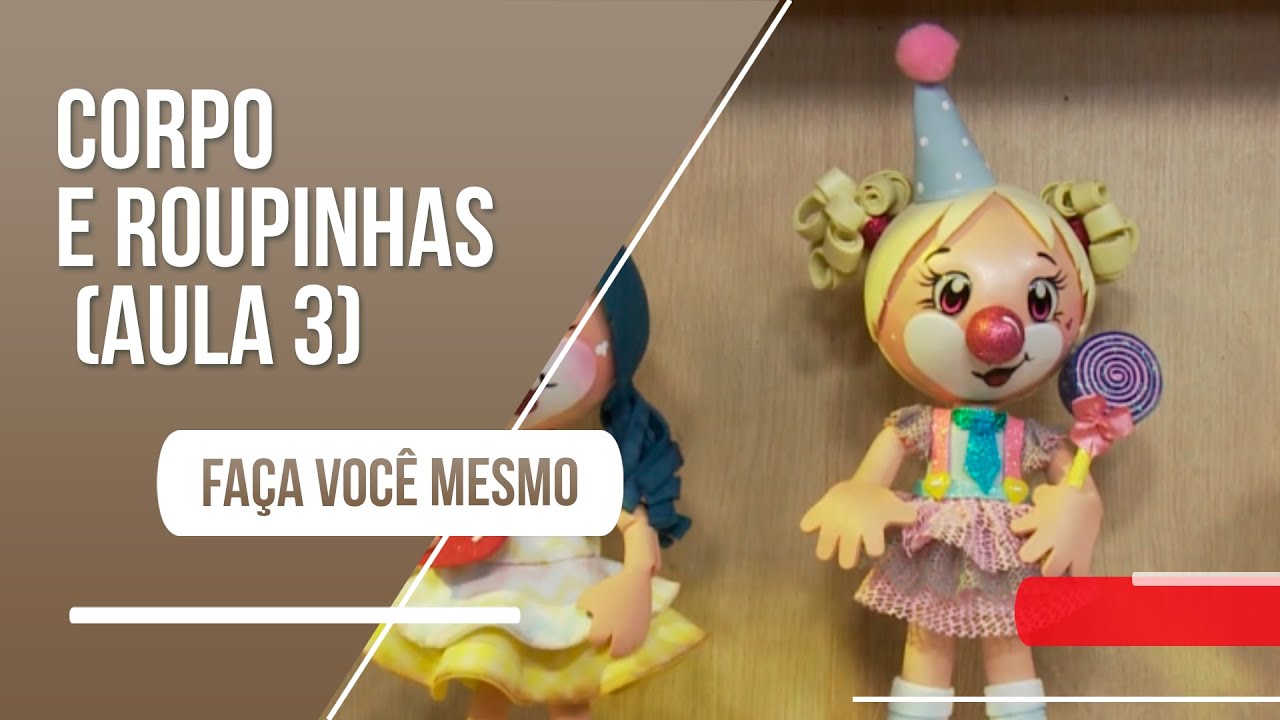 Minicurso palhacinha em EVA: corpo e roupinhas