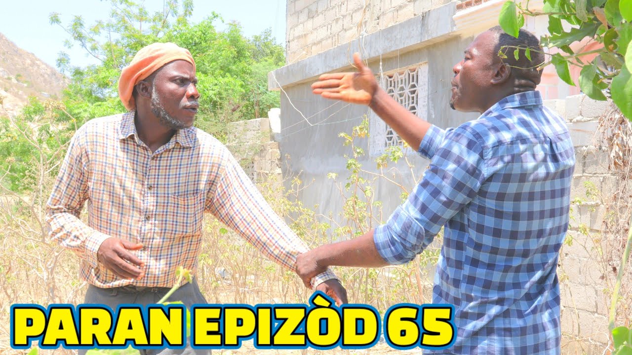 PARAN FULL EPISODE#65, GEN BAGAY. DEMA/ PAGA/ TINE/ CHÈLBÈ/ KALABWA/ ZÒBÒT/ LALA/ TIBOUK/ TIZOU