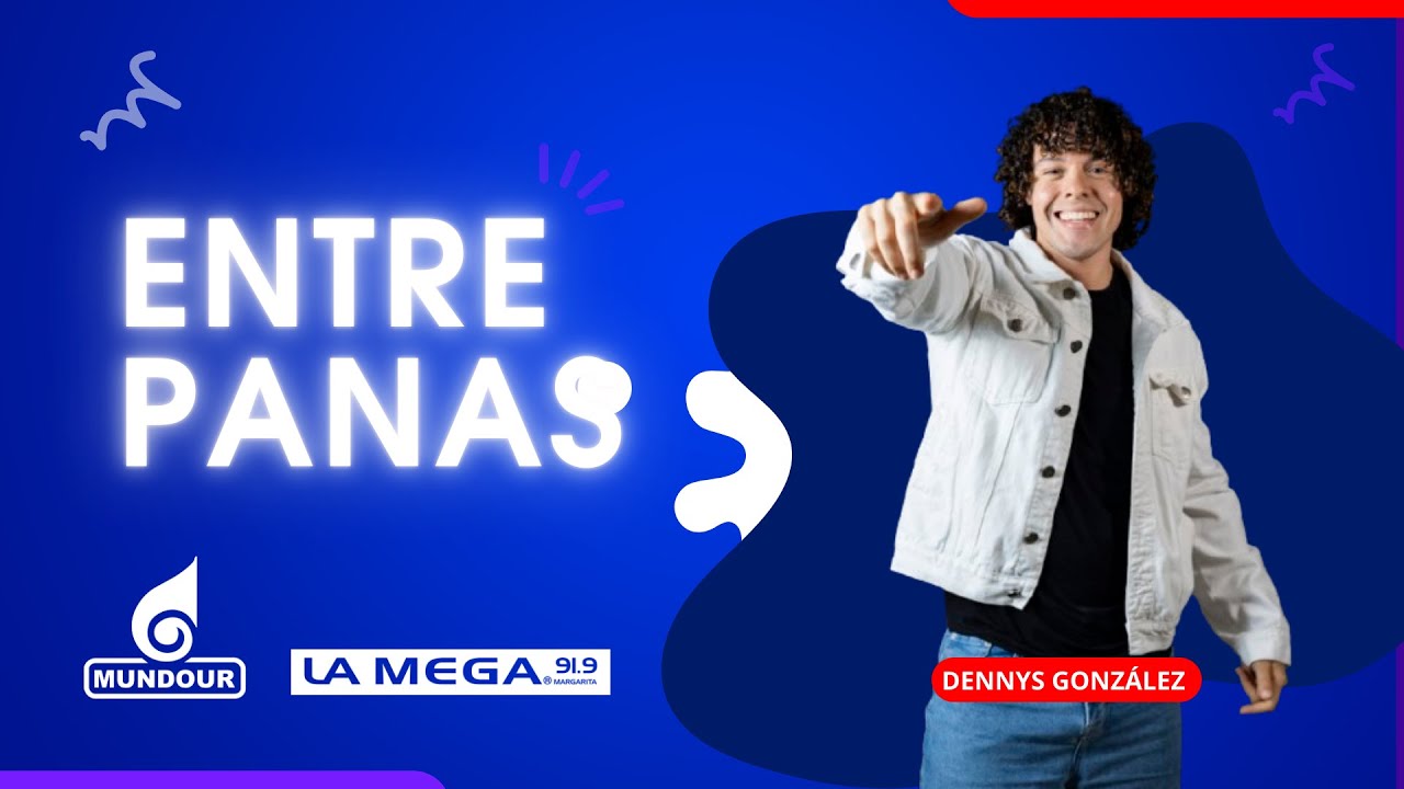 MARGARITA | #EntrePanas con Dennys Gonz&aacute;lez y Ana Paula Mirabal | La Mega 91.9 FM (15.01.2026)