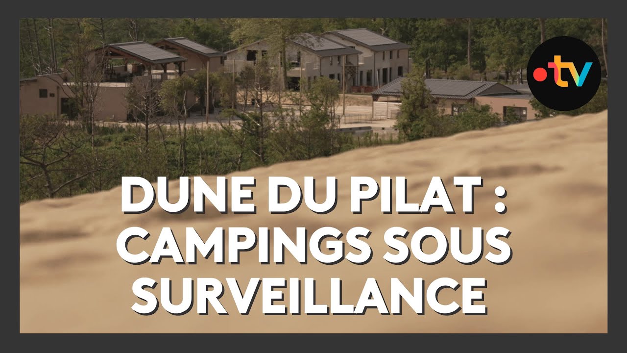 Dune du Pilat : les campings rouvrent sous conditions