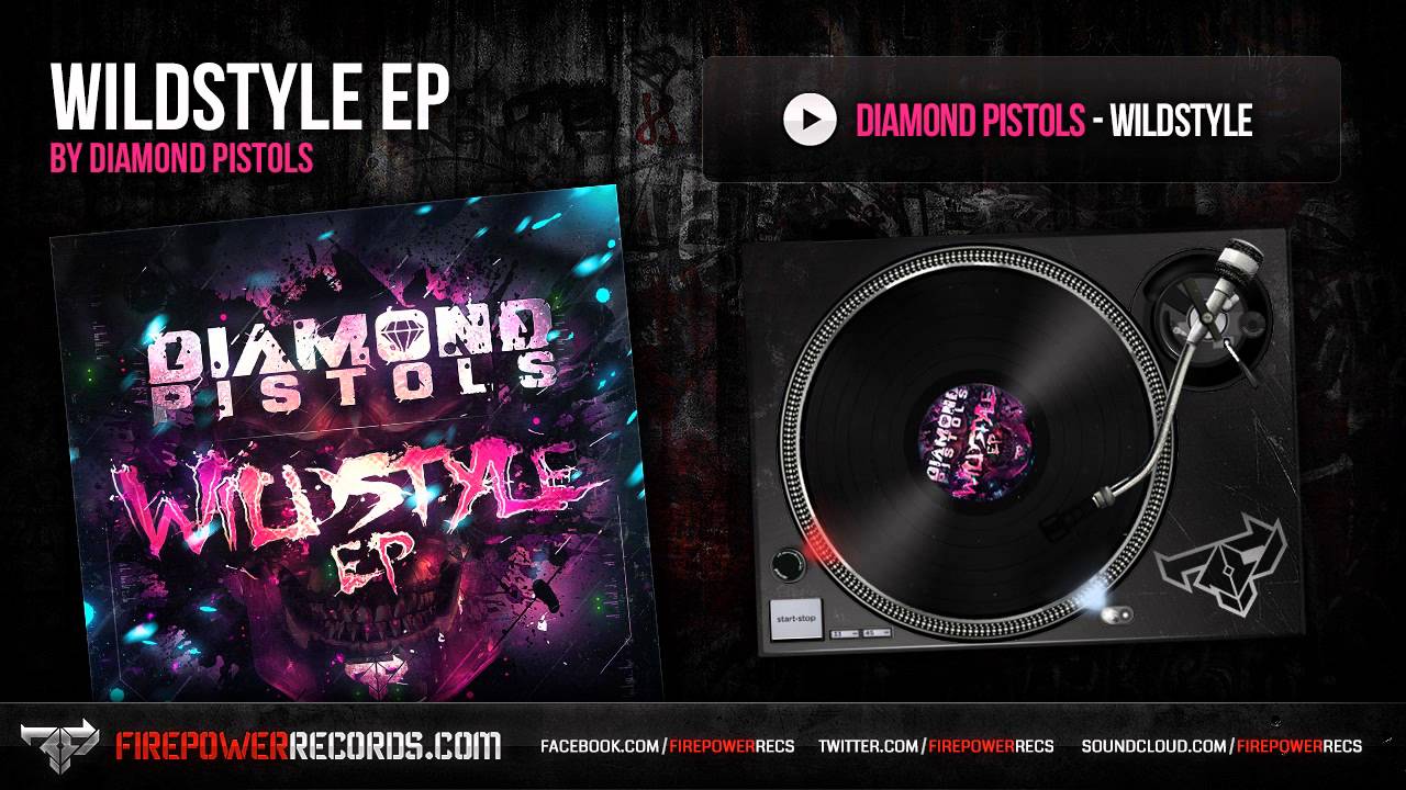 Diamond Pistols - Wildstyle