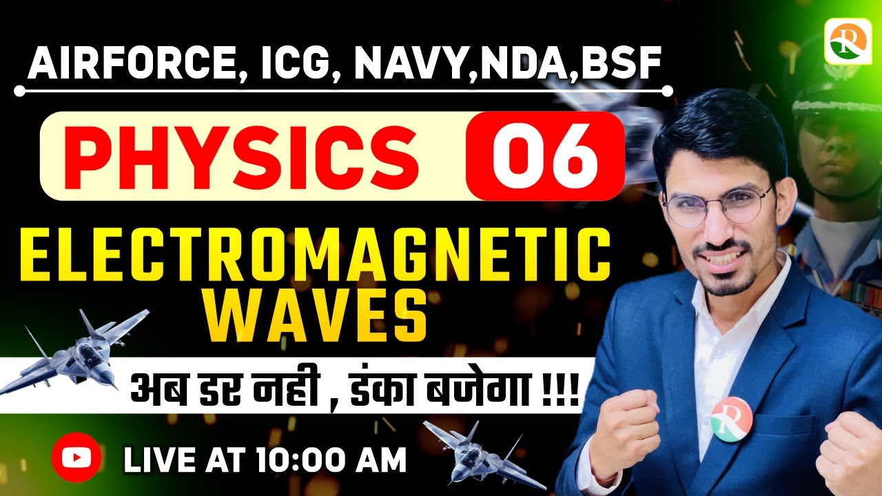 E.M.W - 01 | Airforce, Navy, ICG, BSF, NDA | Airforce Physics Classes | BSF Physics