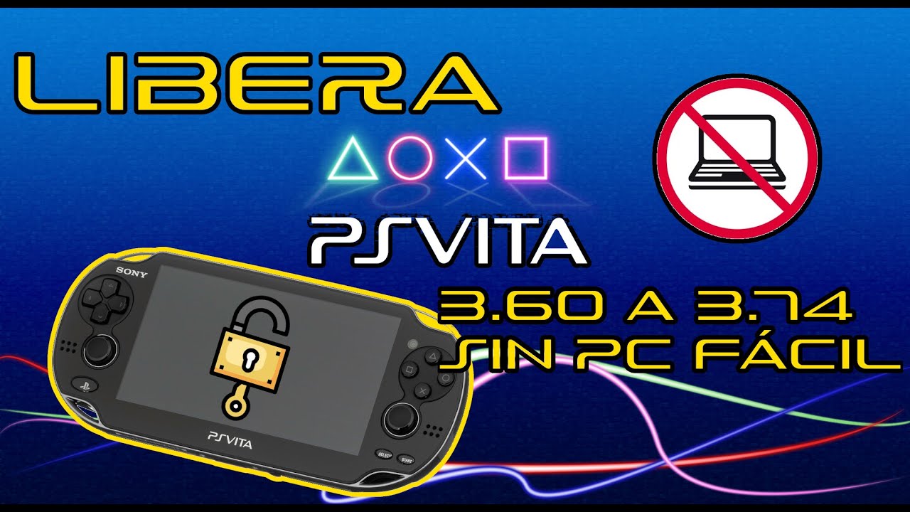 🛠️🎮 Tutorial Libera PSVITA 3.60 a 3.74 SIN PC Fácil en 2024 🛠️🎮
