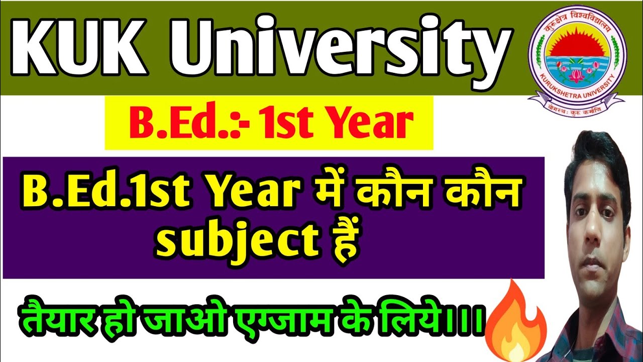 B.ed 1st Year में कौन कौन subject हैं || KUK University, ध्यान से देखें।