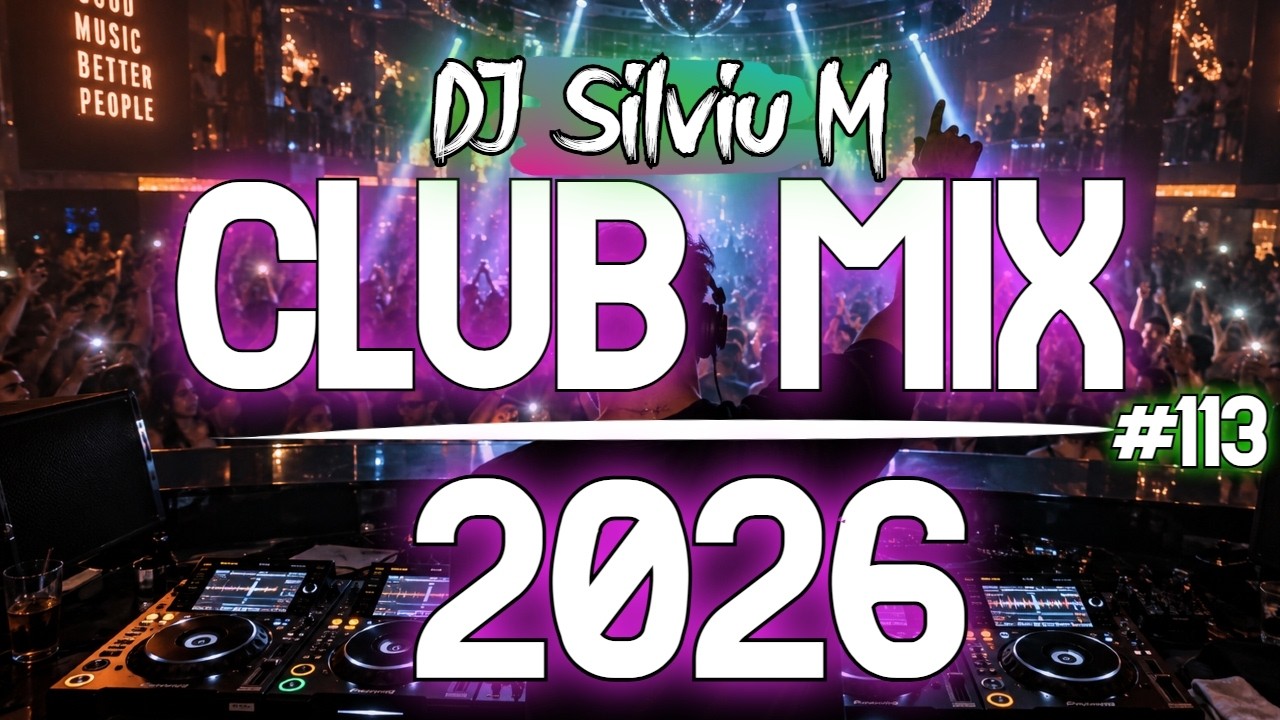 Music Mix 2026 | Party Club Dance 2026 | Best Remixes Of Popular Songs 2026 MEGAMIX (DJ Silviu M)
