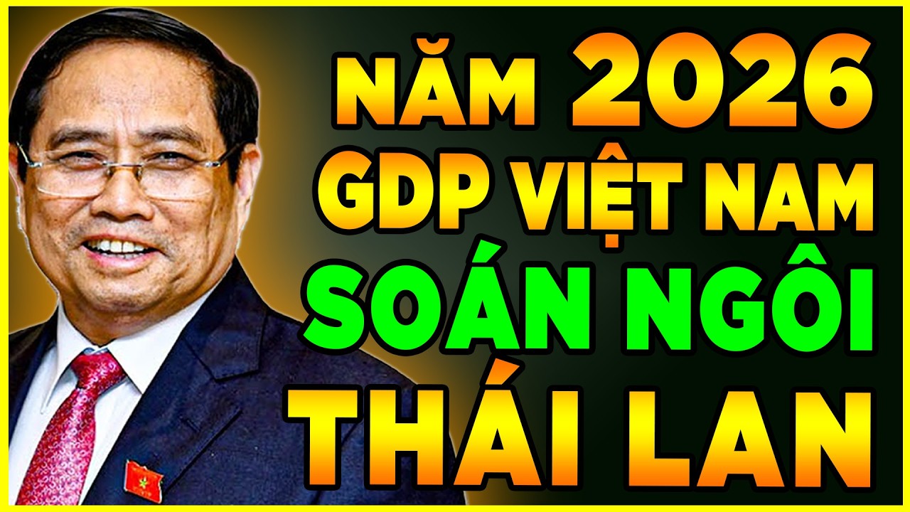 Báo Trung Quốc Thừa Nhận: Việt Nam Soán Ngôi Thái Lan Năm 2026 - GDP ASEAN Đổi Chiều