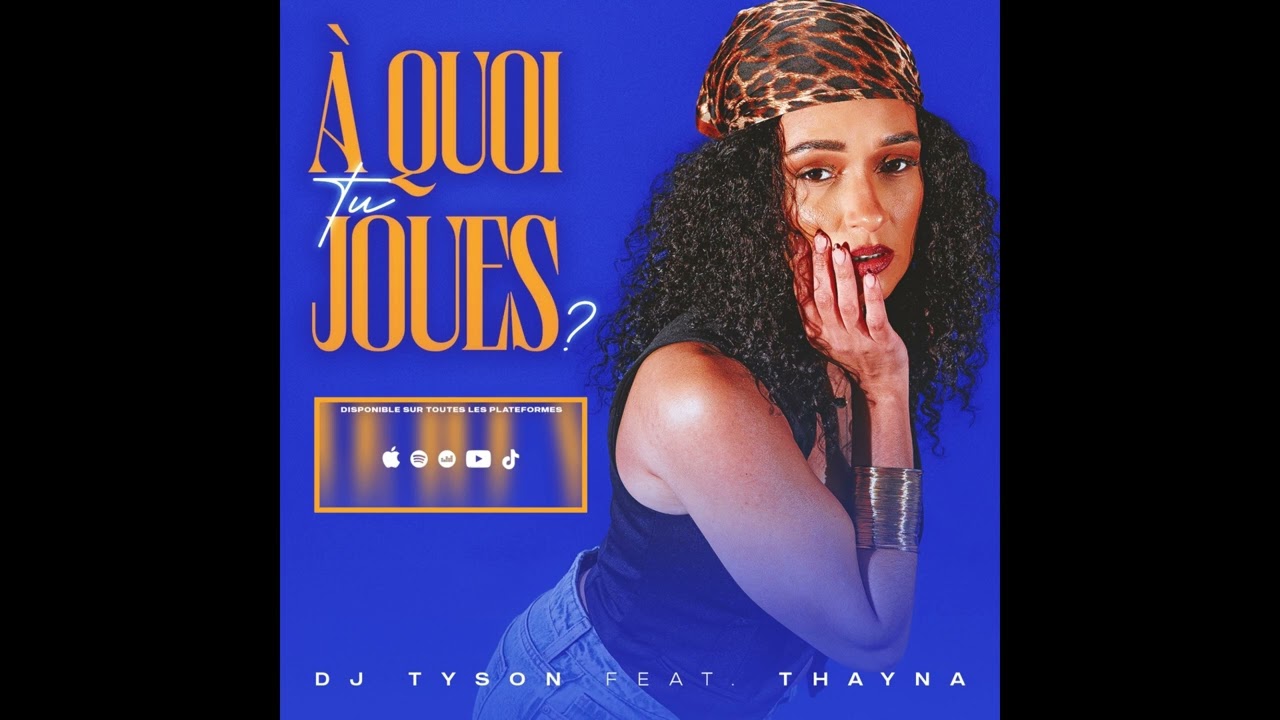 DJ TYSON feat. THAYNA -  À QUOI TU JOUES ( New Zouk Kompa Gouyad 2025 )