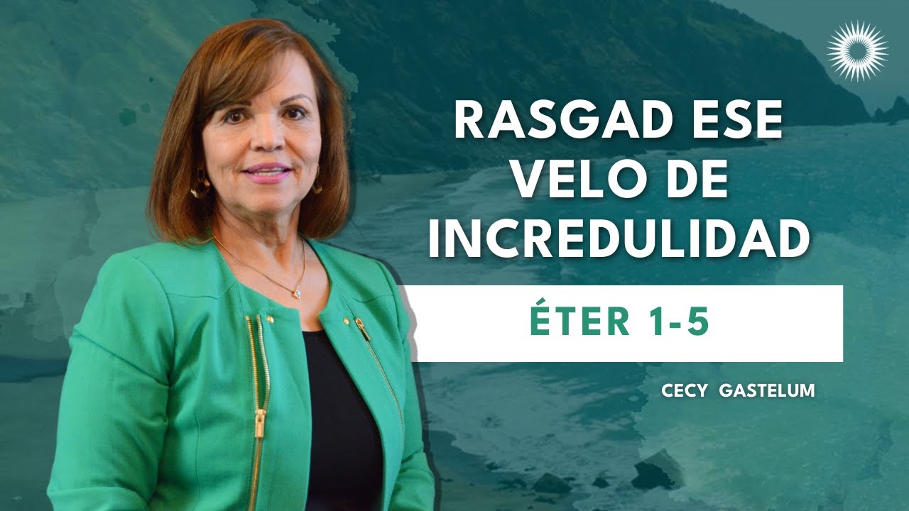 Te lo cuento en 10 | &Eacute;ter 1-5 | Rasgad ese velo de incredulidad