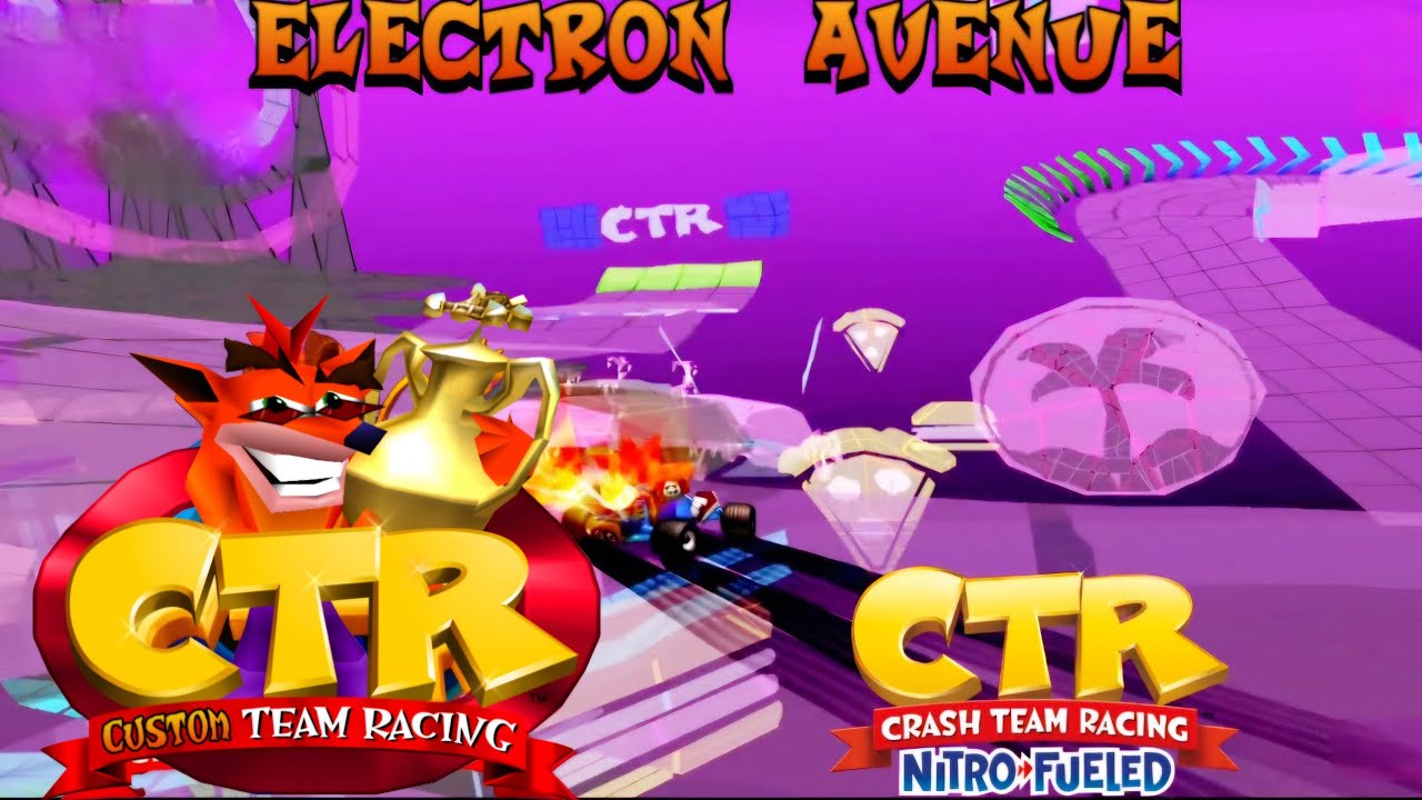 CTR Crash Team Racing: Electron Avenue Custom Track By robthefryman